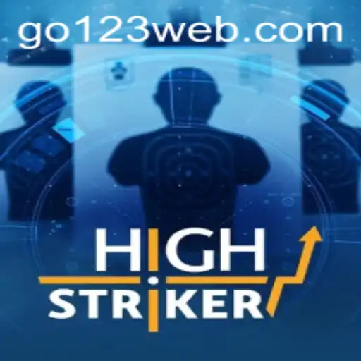 HighStriker: The Newest Thrill in Arcade Gaming with Go123 BET