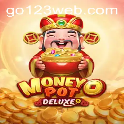 Unveiling MoneyPotDELUXE: A Thrilling Dive into the World of 'Go123 BET'